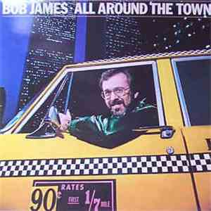 Bob James - All Around The Town download flac mp3