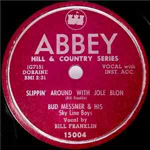 Bud Messner & His Sky Line Boys - Slippin' Around With Jole Blon / I Died All Over You flac mp3 download