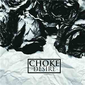 Choke  - Desire download flac mp3
