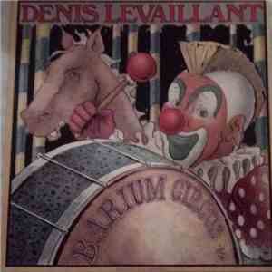 Denis Levaillant - Barium Circus download flac mp3