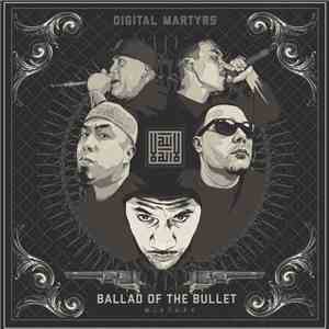 Digital Martyrs - The Ballad Of The Bullet Mixtape download flac mp3