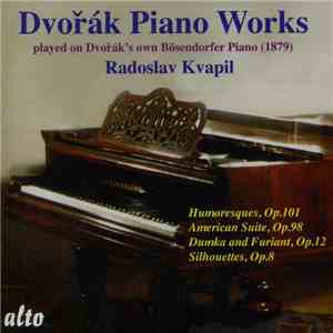 Dvořák, Radoslav Kvapil - Dvořák Piano Works download flac mp3