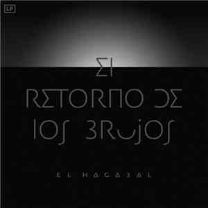 El Hagabal - El Retorno De Los Brujos download flac mp3