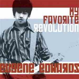 Eugene Edwards - My Favorite Revolution download flac mp3