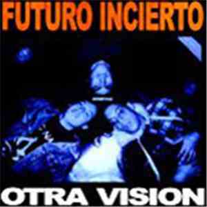 Futuro Incierto - Otra Visión download flac mp3