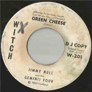 Jimmy Null And The Geminii Four - Green Cheese download flac mp3