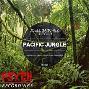 Joell Sanchez & Regor - Pacific Jungle download flac mp3