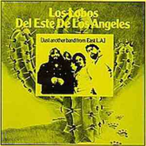 Los Lobos Del Este De Los Angeles - Just Another Band From East L.A. download flac mp3