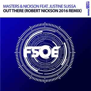 Masters & Nickson Feat. Justine Suissa - Out There (Robert Nickson 2016 Remix) download flac mp3