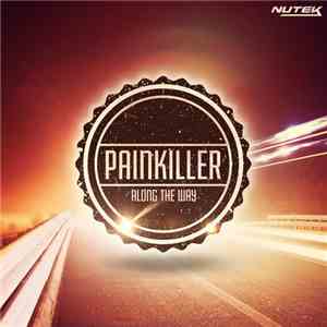 Painkiller  - Along The Way download flac mp3