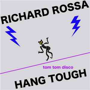 Richard Rossa - Hang Tough download flac mp3