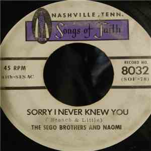 Sego Brothers And Naomi - Sorry I Never Knew You/Since I Got This Feeling download flac mp3