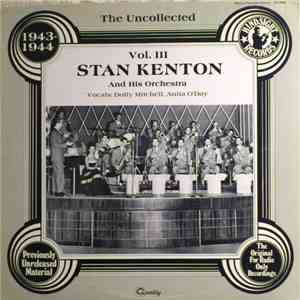 Stan Kenton And His Orchestra - The Uncollected 1943-1944 Vol. III download flac mp3