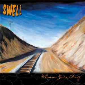 Swell - Whenever You're Ready download flac mp3