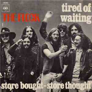 The Flock - Tired Of Waiting / Store Bought - Store Thought download flac mp3