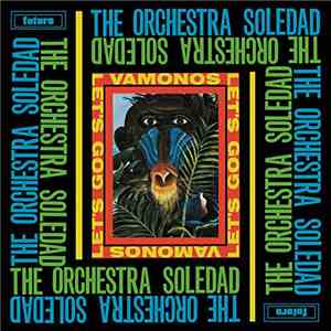 The Orchestra Soledad - Vamonos / Let's Go download flac mp3