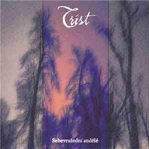 Trist  - Sebevražední Andělé download flac mp3