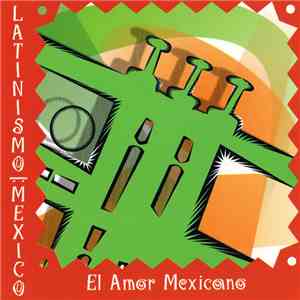 Unknown Artist - El Amor Mexicano download flac mp3