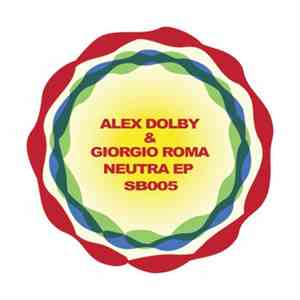 Alex Dolby & Giorgio Roma - Neutra EP download flac mp3