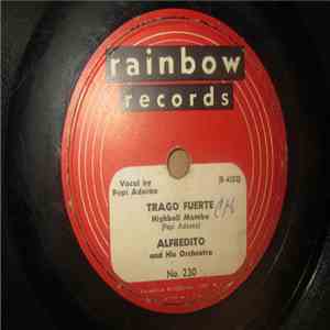 Alfredito And His Orchestra - Trago Fuerte / Mambo Peanut Vendor download flac mp3