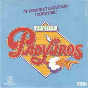 Aristide Padygros - St Pierre Et Caquelon (Cocotier) / Y Sait Qu'Ça Lui Fait Mal (Johnny) download flac mp3