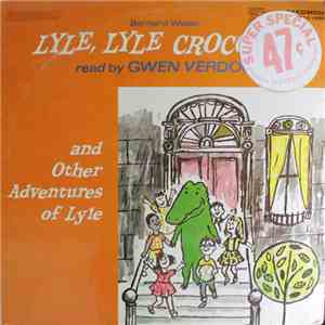 Bernard Waber - Lyle, Lyle, Crocodile And Other Adventures Of Lyle download flac mp3