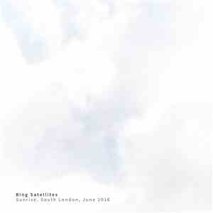 Bing Satellites - Sunrise, South London, June 2016 download flac mp3
