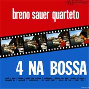 Breno Sauer Quarteto - 4 Na Bossa download flac mp3
