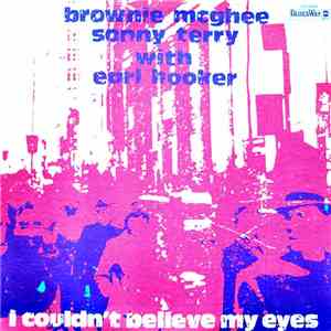 Brownie McGhee And Sonny Terry With Earl Hooker - I Couldn't Believe My Eyes download flac mp3