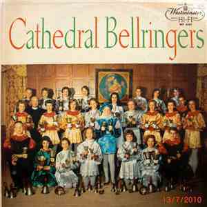 Cathedral Bellringers Of The Episcopal Cathedral Of St. Philip, Atlanta, Geordia, Rev. Canon Frederick L. Eckel - Cathedral Bellringers download flac mp3