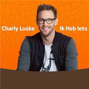 Charly Luske - Ik Heb Iets download flac mp3