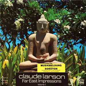 Claude Larson - Far East Impressions Volume 1 download flac mp3