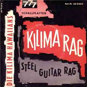 Die Kilima Hawaiians - Kilima Rag / Steel Guitar Rag download flac mp3