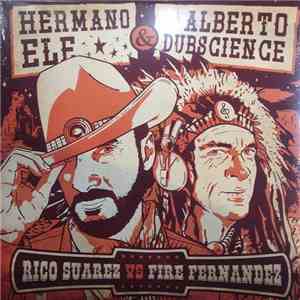 El Hermano L & Alberto Dubscience - Rico Suarez Vs Fire Fernandez download flac mp3