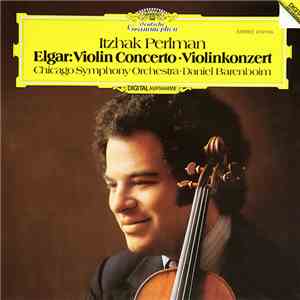 Elgar, Itzhak Perlman, Chicago Symphony Orchestra, Daniel Barenboim - Violin Concerto • Violinkonzert download flac mp3