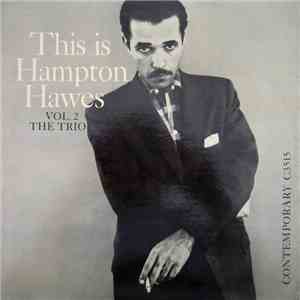 Hampton Hawes - This Is Hampton Hawes Vol. 2: The Trio download flac mp3