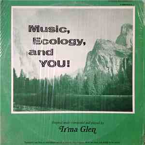 Irma Glen - Music, Ecology, And You download flac mp3