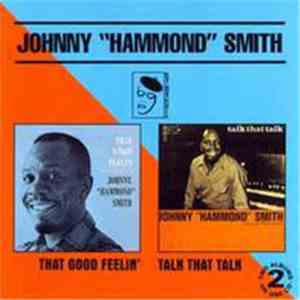 Johnny "Hammond" Smith - That Good Feelin' • Talk That Talk download flac mp3