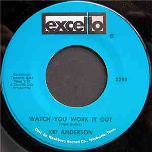 Kip Anderson - Watch You Work It Out download flac mp3