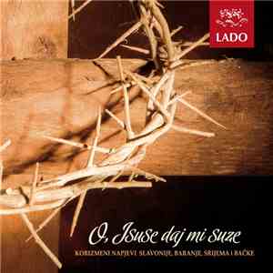 Lado - O, Isuse Daj Mi Suze flac mp3 download