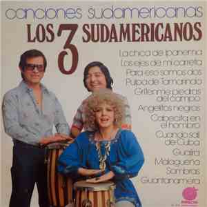 Los 3 Sudamericanos - Canciones Sudamericanas download flac mp3
