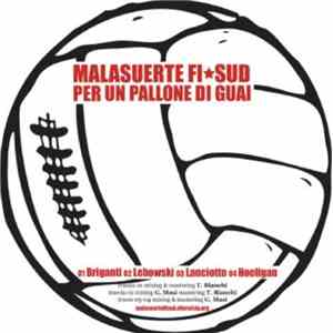 Malasuerte Fi-sud - Per Un Pallone Di Guai download flac mp3
