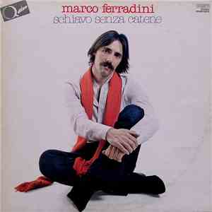 Marco Ferradini - Schiavo Senza Catene download flac mp3