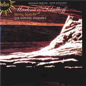 Martinů & Schulhoff - The Raphael Ensemble - String Sextets download flac mp3