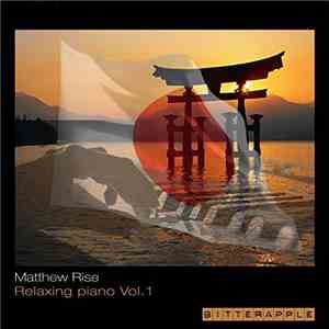 Matthew Rise - Relaxing Piano Vol.1 download flac mp3