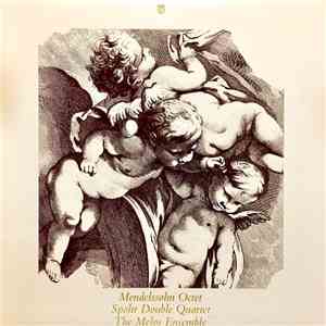 Mendelssohn, Spohr, The Melos Ensemble - Mendelssohn: Octet; Spohr: Double Quartet download flac mp3