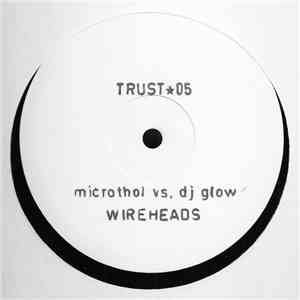 Microthol vs. DJ Glow - Wireheads download flac mp3