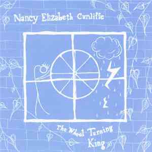 Nancy Elizabeth Cunliffe - The Wheel Turning King download flac mp3