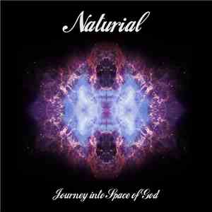 Naturial - Journey into Space of God download flac mp3