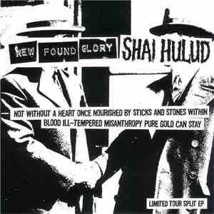 New Found Glory / Shai Hulud - Not Without A Heart Once Nourished By Sticks And Stones Within Blood Ill-Tempered Misanthropy Pure Gold Can Stay (Limited Tour Split EP) download flac mp3